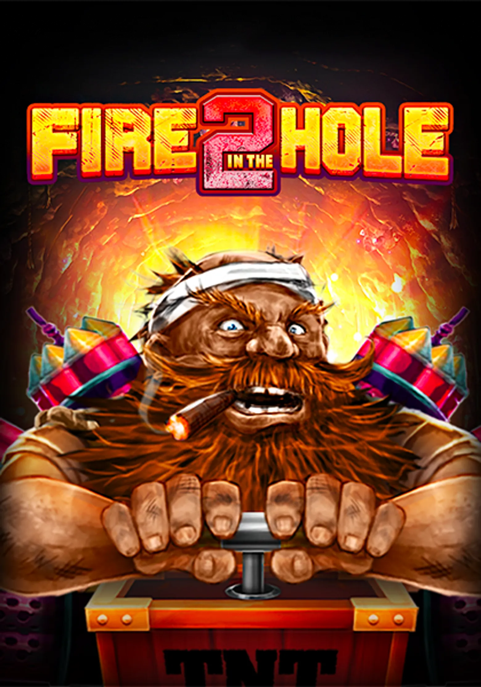 Fire in the Hole 2